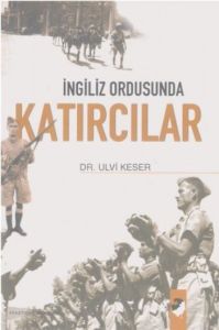 İngiliz Ordusunda Katırcılar                                                                                                                                                                                                                                   
