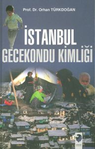 İstanbul Gecekondu Kimliği                                                                                                                                                                                                                                     