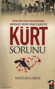 Siyasi Bir Cinayetin Anatomisi Mehmet Şerif Fırat                                                                                                                                                                                                              