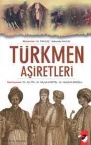 Türkmen Aşiretleri                                                                                                                                                                                                                                             