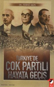 Türkiye’de Çok Partili Hayata Geçiş                                                                                                                                                                                                                            