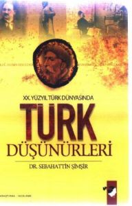 XX.Yüzyıl Türk Dünyasında Türk Düşünürleri                                                                                                                                                                                                                     