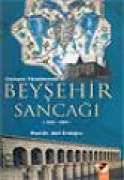 Osmanlı Yönetiminde Beyşehir Sancağı (15221584)                                                                                                                                                                                                                