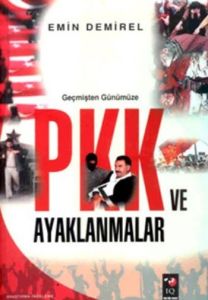 PKK ve Ayaklanmalar                                                                                                                                                                                                                                            