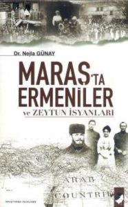 Maraş’ta Ermeniler ve Zeytun İsyanları                                                                                                                                                                                                                         