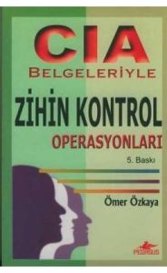 CIA Belgeleriyle Zihin Kontrol Operasyonu                                                                                                                                                                                                                      