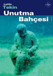 Unutma Bahçesi                                                                                                                                                                                                                                                 