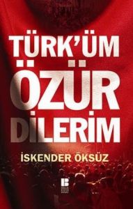 Türk’üm Özür Dilerim                                                                                                                                                                                                                                           