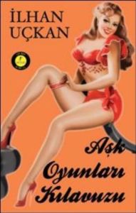 Aşk Oyunları Kılavuzu (Cep Boy)                                                                                                                                                                                                                                