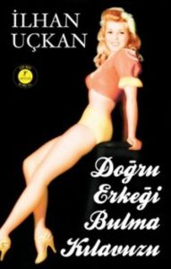 Doğru Erkeği Bulma Kılavuzu                                                                                                                                                                                                                                    