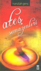 Ateş Semazenleri                                                                                                                                                                                                                                               