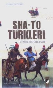 Sha-T’o Türkleri Siyasi ve Kültürel Tarihi                                                                                                                                                                                                                     