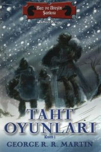 Buz ve Ateşin Şarkısı Serisi  1. Kitap Taht Oyunla                                                                                                                                                                                                             