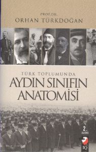 Türk Toplumunda Aydın Sınıfın Anatomisi                                                                                                                                                                                                                        