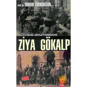 Ulus Devlet Düşünürü Ziya Gökalp                                                                                                                                                                                                                               