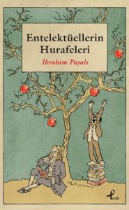 Entelektüellerin Hurafeleri                                                                                                                                                                                                                                    