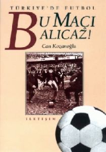 Bu Maçı Alıcaz!                                                                                                                                                                                                                                                