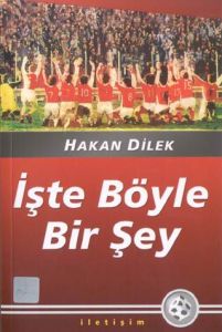 İşte Böyle Bir Şey                                                                                                                                                                                                                                             