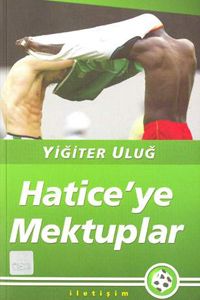 Hatice’ye Mektuplar                                                                                                                                                                                                                                            
