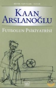 Futbolun Psikiyatrisi                                                                                                                                                                                                                                          
