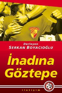 İnadına Göztepe                                                                                                                                                                                                                                                