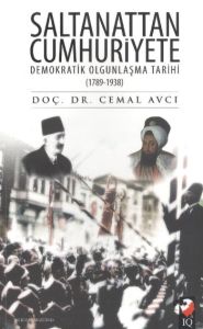 Saltanattan Cumhuriyete Demokratik Olgunlaşma Tari                                                                                                                                                                                                             