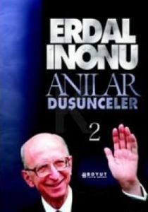 Anılar ve Düşünceler 2 Erdal İnönü                                                                                                                                                                                                                             