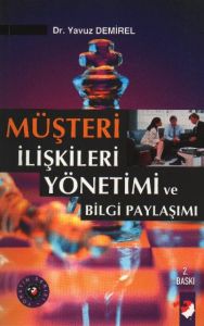 Müşteri İlişkileri Yönetimi ve Bilgi Paylaşımı                                                                                                                                                                                                                 