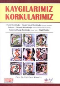 Kaygılarımız Korkularımız                                                                                                                                                                                                                                      