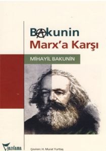 Bakunin Marx’a Karşı                                                                                                                                                                                                                                           