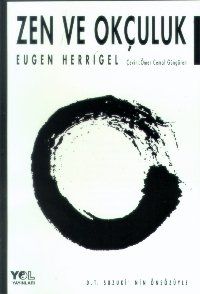 Zen ve Okçuluk                                                                                                                                                                                                                                                 