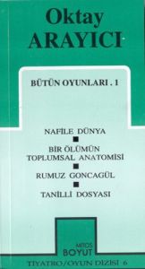 Bütün Oyunları-1 Nafile Dünya / Bir Ölümün Toplums                                                                                                                                                                                                             