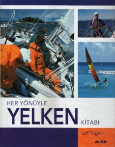 Her Yönüyle Yelken Kitabı                                                                                                                                                                                                                                      