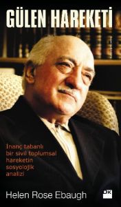 Gülen Hareketi - İnanç Tabanlı Bir Sivil Toplumsal                                                                                                                                                                                                             