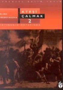 Ateşi Çalmak 2                                                                                                                                                                                                                                                 