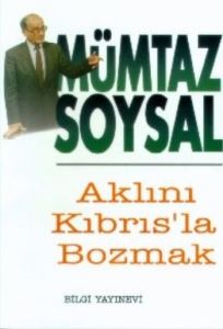 Aklını Kıbrıs’la Bozmak                                                                                                                                                                                                                                        