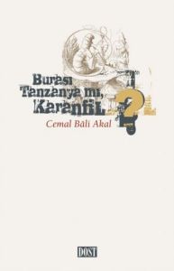 Burası Tanzanya mı Karanfil?                                                                                                                                                                                                                                   