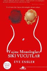 Vajina Monologları-Sıkı Vücutlar                                                                                                                                                                                                                               