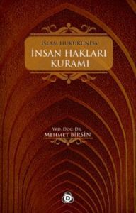 İslam Hukukunda İnsan Hakları Kuramı                                                                                                                                                                                                                           