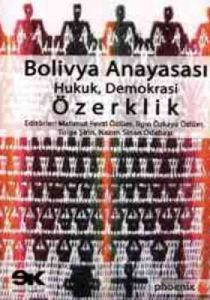Bolivya Anayasası: Hukuk, Demokrasi, Özerklik                                                                                                                                                                                                                  