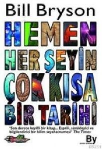 Hemen Her Şeyin Çok Kısa Bir Tarihi (Ciltli)                                                                                                                                                                                                                   