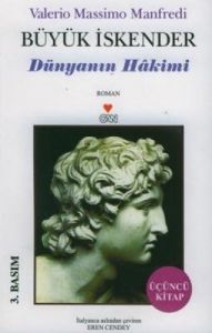 Büyük İskender Dünyanın Hakimi Üçüncü Kitap                                                                                                                                                                                                                    