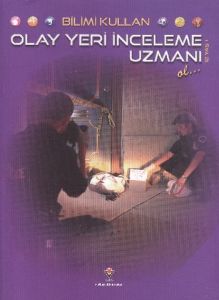 Bilimi Kullan Olay Yeri İnceleme Uzmanı Ol                                                                                                                                                                                                                     