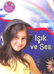Bilimle Tanışalım - Işık ve Ses                                                                                                                                                                                                                                