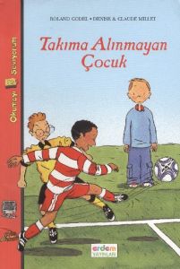 Takıma Alınmayan Çocuk                                                                                                                                                                                                                                         