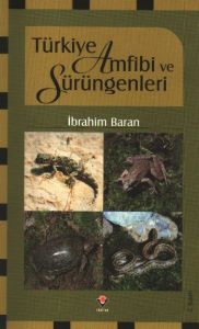 Türkiye Amfibi ve Sürüngenleri                                                                                                                                                                                                                                 