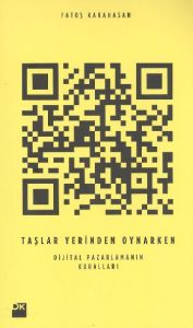 Taşlar Yerinden Oynarken Dijital Pazarlamanın Kura                                                                                                                                                                                                             