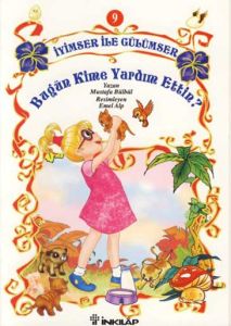 İyimser ile Gülümser 9 Bugün Kime Yardım Ettin?                                                                                                                                                                                                                