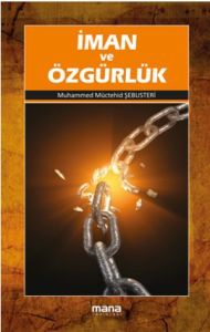 İman ve Özgürlük                                                                                                                                                                                                                                               