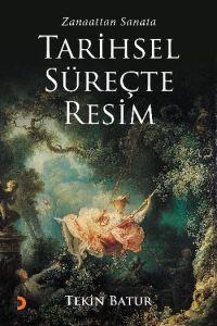 Zanaattan Sanata Tarihsel Süreçte Resim                                                                                                                                                                                                                        